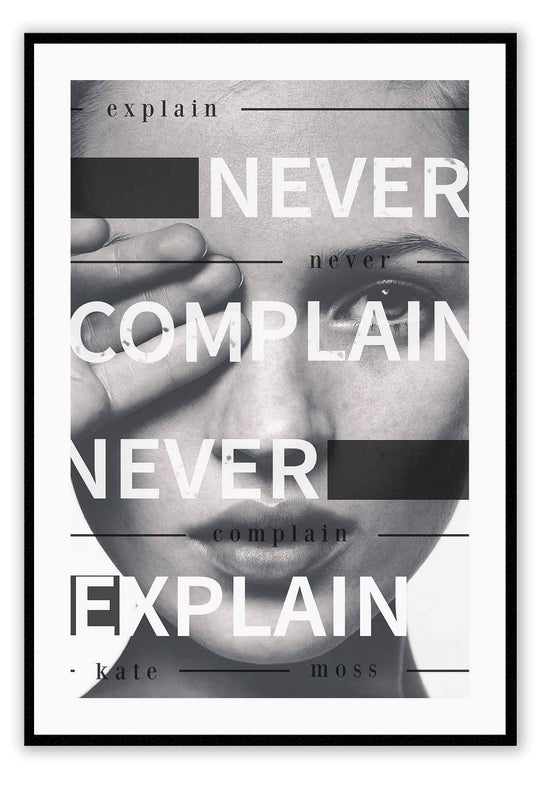 Never Complain Never Explain
